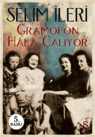 Gramafon Hala Çalıyor Selim İleri