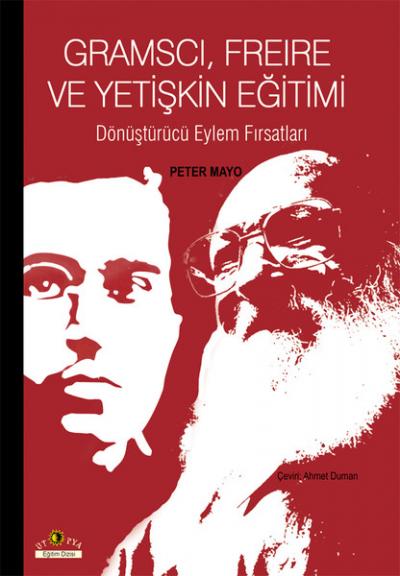 Gramscı,Freire ve Yetişkin Eğitimi Peter Mayo