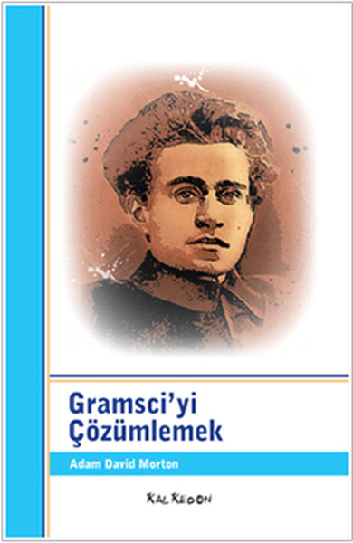 Gramsci'yi Çözümlemek %28 indirimli Adam David Morton