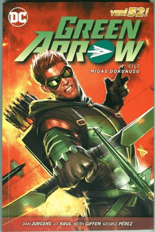 Green Arrow Cilt 1 :Dan Jurgens