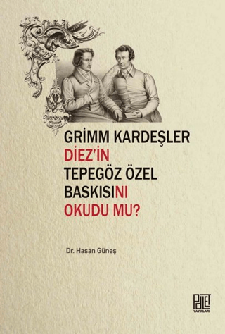 Grimm Kardeşler Diez'in Tepegöz Özel Baskısını Okudu mu? Hasan Güneş