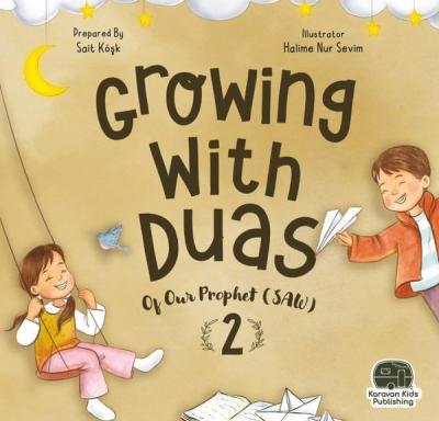 Growing with Duas - Of our Prophet 2 (saw) Sait Köşk