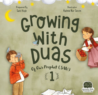 Growing with Duas - Of our Prophet 1 (saw) Sait Köşk