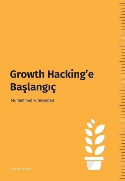 Growth Hacking'e Başlangıç Muhammed Tüfekyapan