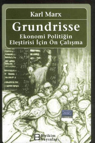 Grundrisse - Ekonomi Politiğin Eleştirisi İçin Ön Çalışma %20 indiriml