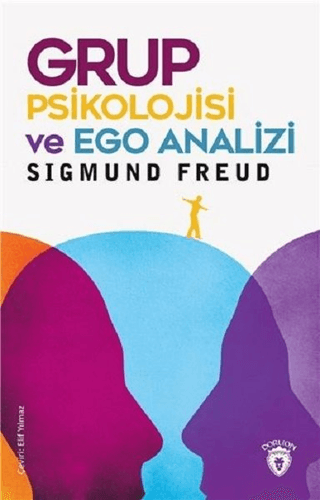 Grup Psikolojisi ve Ego Analizi Sigmund Freud