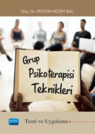 Grup Psikoterapisi Teknikleri - Teori ve Uygulama Pervin Nedim Bal