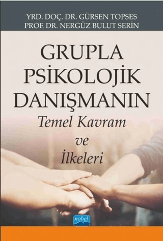 Grupla Psikolojik Danışmanın Temel Kavram ve İlkeleri Nergüz Bulut Ser