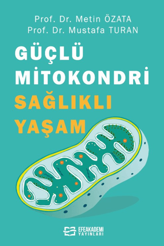 Güçlü Mitokondri Sağlıklı Yaşam Metin Özata