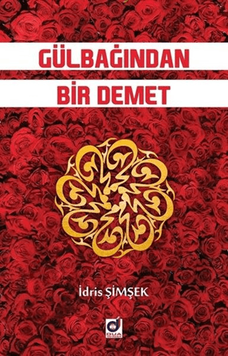 Gülbağından Bir Demet İdris Şimşek