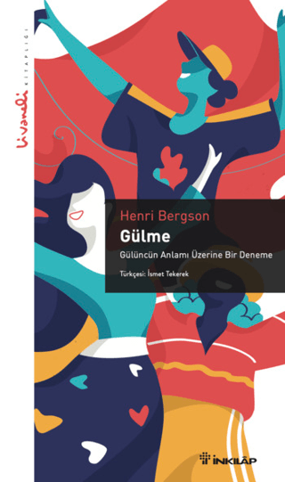 Gülme - Gülüncün Anlamı Üzerine Bir Deneme - Livaneli Kitaplığı Henri 