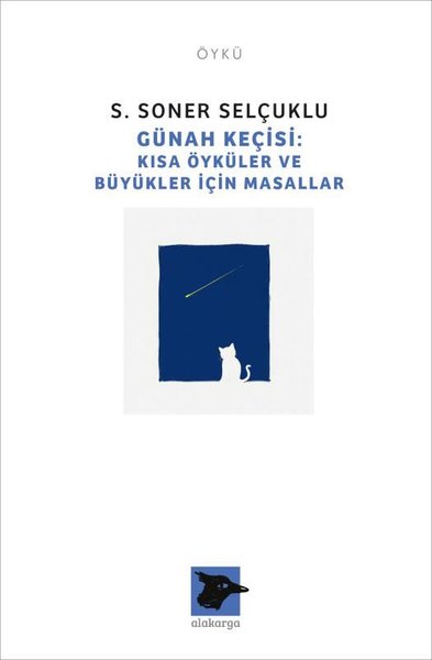 Günah Keçisi: Kısa Öyküler ve Büyükler İçin Masallar S. Soner Selçuklu