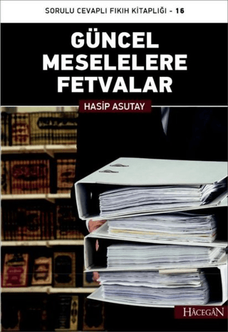 Güncel Meselelere Fetvalar Hasip Asutay