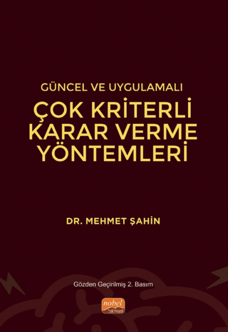 Güncel ve Uygulamalı Çok Kriterli Karar Verme Yöntemleri Mehmet Şahin