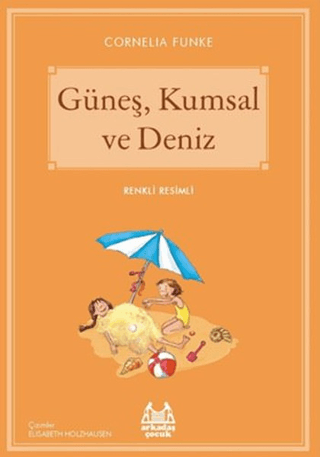 Güneş,Kumsal ve Deniz Cornelia Funke