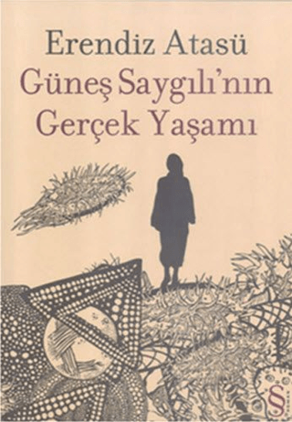 Güneş Saygılı'nın Gerçek Yaşamı %30 indirimli Erendiz Atasü