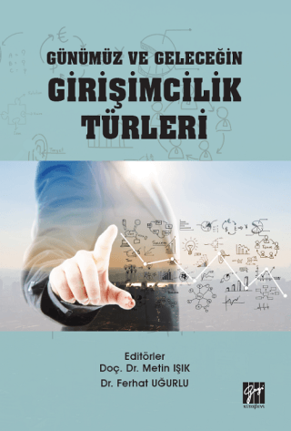 Günümüz ve Geleceğin Girişimcilik Türleri Metin Işık