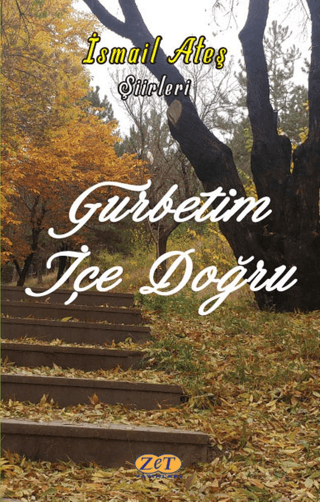 Gurbetim İçe Doğru İsmail Ateş