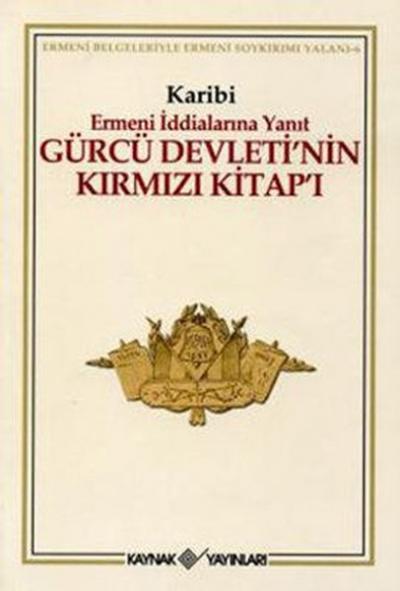 Gürcü Devleti'nin Kırmızı Kitap'ı Ermeni İddialarına Yanıt Karibi