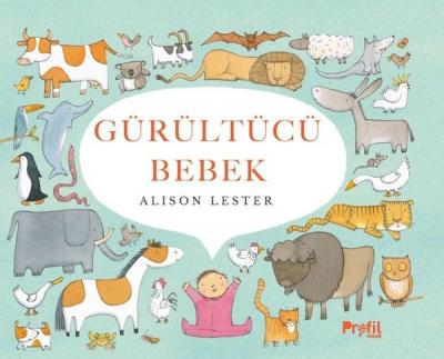 Gürültücü Bebek (Ciltli) Alison Lester