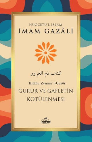 Gurur ve Gafletin Kötülenmesi İmam Gazali