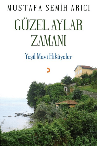 Güzel Aylar Zamanı Mustafa Semih Arıcı