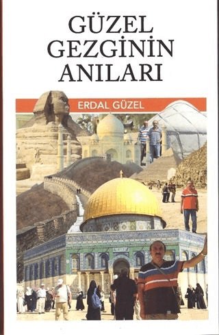 Güzel Gezginin Anıları Erdal Güzel