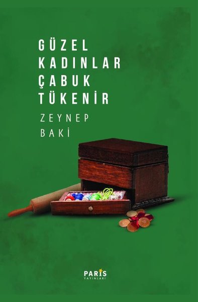 Güzel Kadınlar Çabuk Tükenir Zeynep Baki