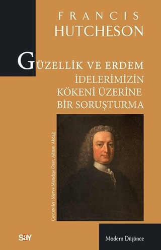 Güzellik ve Erdem İdelerimizin Kökeni Üzerine Bir Soruşturma Francis H