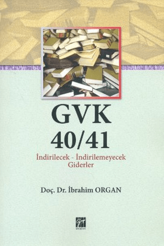 GVK40/41 İndirilecek-İndirilemeyecek Giderler %5 indirimli İbrahim Org