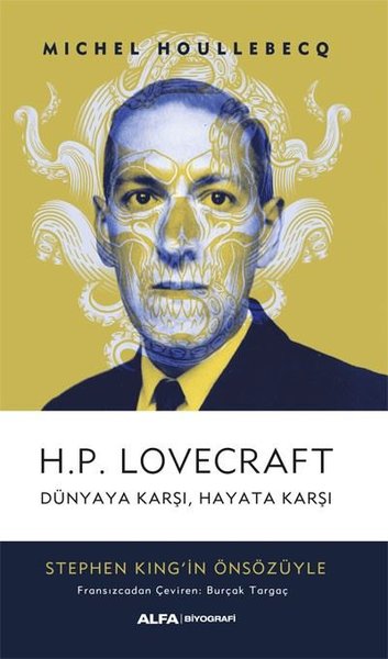 H.P. Lovecraft Dünyaya Karşı, Hayata Karşı Michel Houllebecq