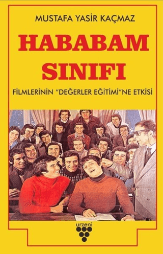 Hababam Sınıfı Filmlerinin Değerler Eğitimine Etkisi Mustafa Yasir Kaç