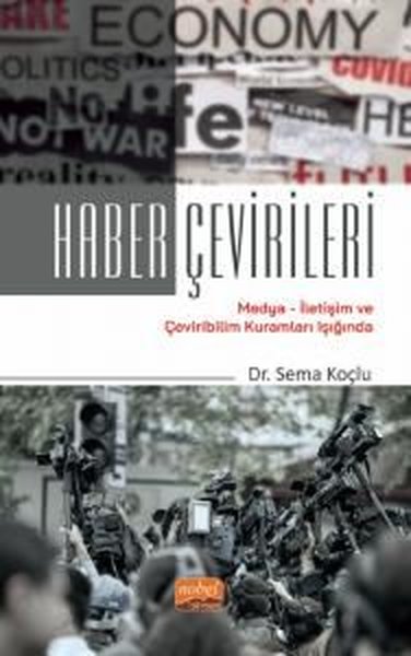 Haber Çevirileri - Medya-İletişim ve Çeviribilim Kuramları Işığında Se