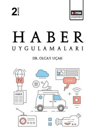 Haber Uygulamaları Olcay Uçak