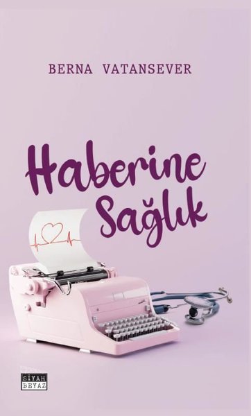 Haberine Sağlık Berna Vatansever