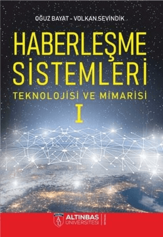 Haberleşme Sistemleri Teknolojisi ve Mimarisi 1 Oğuz Bayat