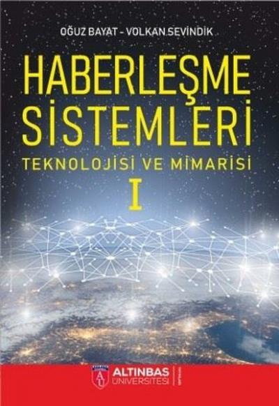 Haberleşme Sistemleri Teknolojisi ve Mimarisi 1 Oğuz Bayat