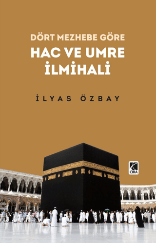 Dört Mezhebe Göre Hac ve Umre İlmihali İlyas Özbay