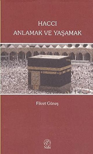 Haccı Anlamak ve Yaşamak Fikret Güneş