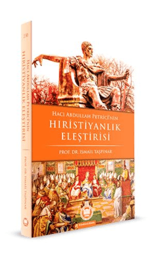 Hacı Abdullah Petrici'nin Hıristiyanlık Eleştirisi %25 indirimli İsmai