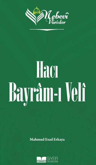 Hacı Bayram-ı Veli - Nebevi Varisler 71 Mahmud Esad Erkaya