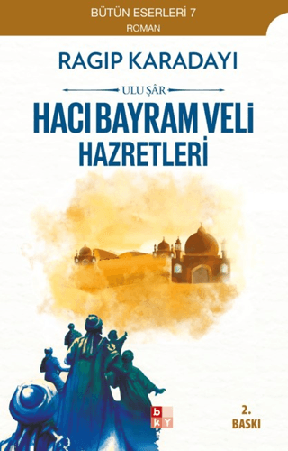 Hacı Bayram Veli Hazretleri: Ulu Şar Ragıp Karadayı