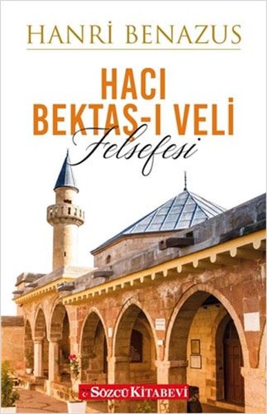 Hacı Bektaş-ı Veli Felsefesi Hanri Benazus