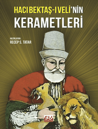 Hacı Bektaş-ı Veli\'nin Kerametleri Recep S. Tatar