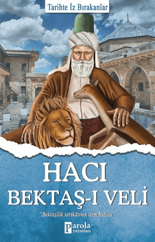 Hacı Bektaş-ı Veli - Tarihte İz Bırakanlar Turan Tektaş