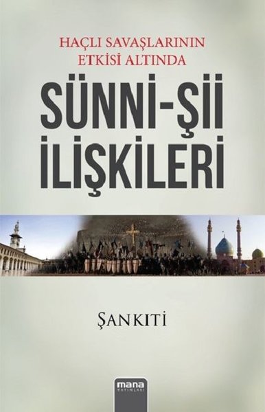 Haçlı Savaşlarının Etkisi Altında Sünni-Şii İlişkileri %25 indirimli M