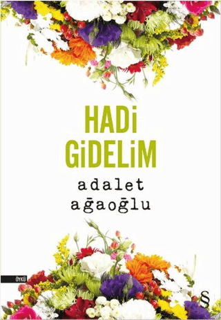 Hadi Gidelim Adalet Ağaoğlu