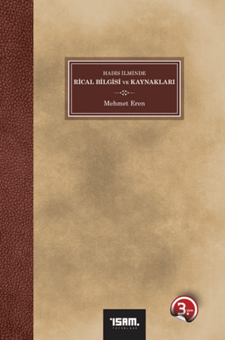 Hadis İlminde Rical Bilgisi ve Kaynakları Mehmet Eren