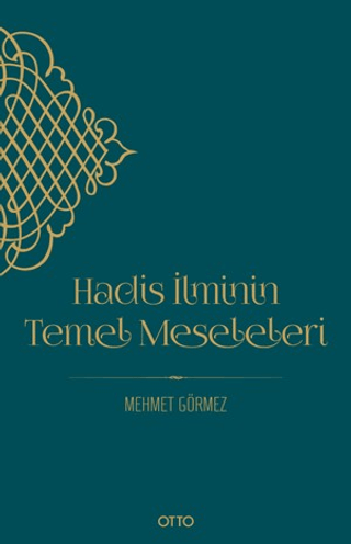 Hadis İlminin Temel Meseleleri Mehmet Görmez