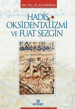 Hadis Oksidentalizmi ve Fuat Sezgin Ali Karakaş